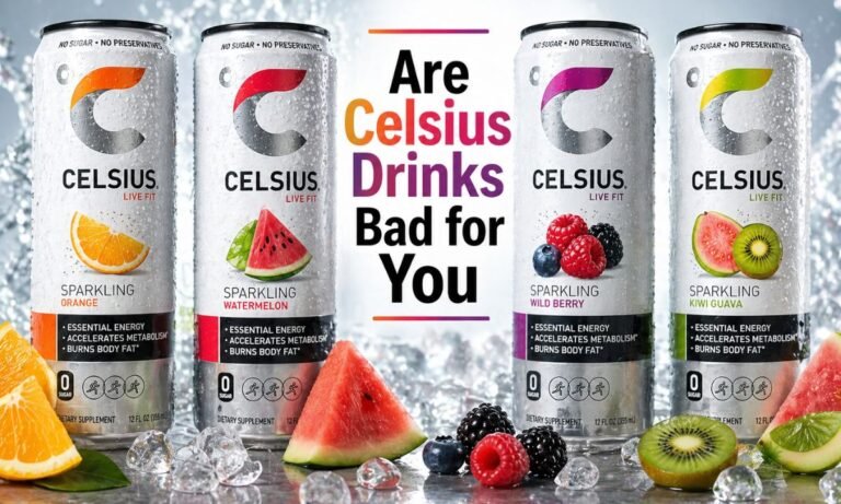 Are Celsius Drinks Bad for You? A Complete Guide